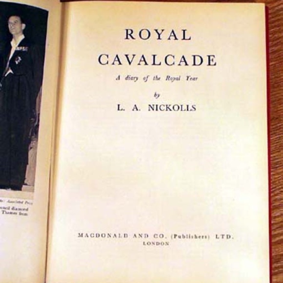 ROYAL CAVALCADE: A DIARY OF THE ROYAL YEAR, 1949, FIRST EDITION, L.A. NICKOLLS, - Picture 1 of 1